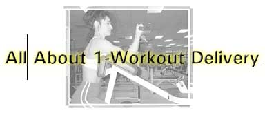 All about 1 Workout Delivery, specializing in personal training, exercise and nutrition programs, and overall healthy living.